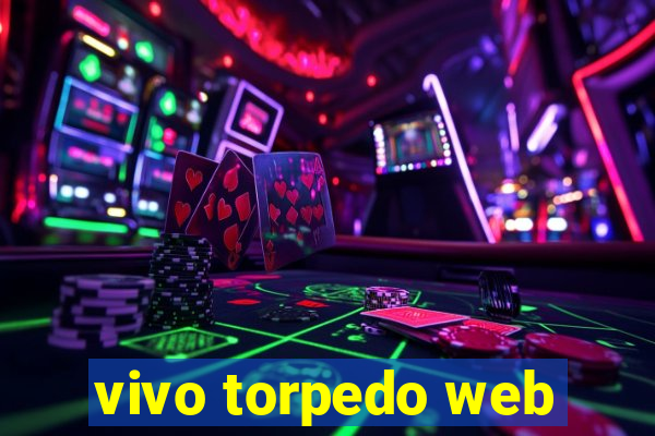 vivo torpedo web